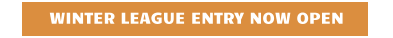 WINTER LEAGUE ENTRY NOW OPEN