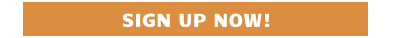 SIGN UP NOW!