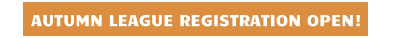 AUTUMN LEAGUE REGISTRATION OPEN!