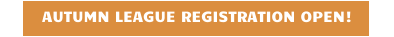 AUTUMN LEAGUE REGISTRATION OPEN!